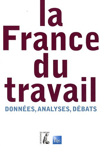 La France du travail : données, analyses, débats