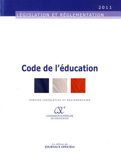 Code de l'éducation : parties législative et réglementaire : 2011