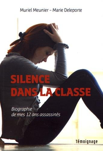 silence dans la classe : biographie de mes douze ans assassinés