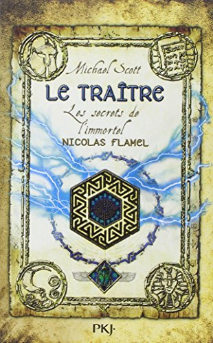 Les secrets de l'immortel Nicolas Flamel. Vol. 5. Le traître