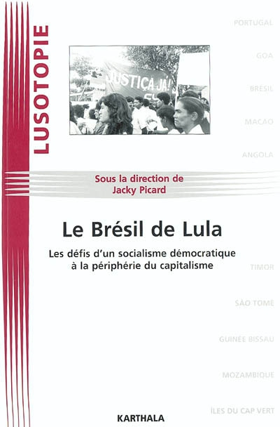 Le Brésil de Lula : les défis d'un socialisme démocratique à la périphérie du capitalisme