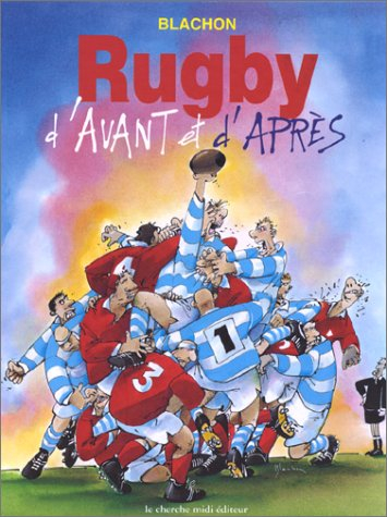 Rugby avant, rugby après