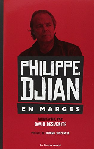 Philippe Djian : en marges : biographie