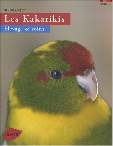 Les kakarikis : élevage & soins