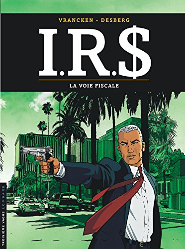 IRS. Vol. 1. La voie fiscale