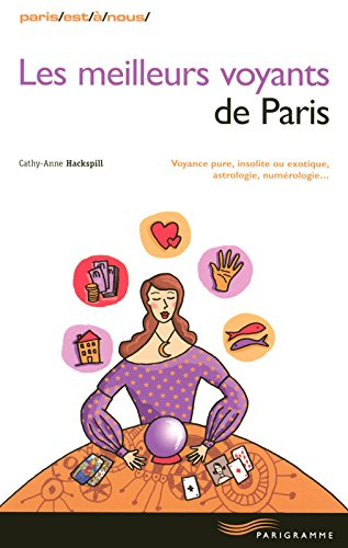 Les meilleurs voyants de Paris : voyance pure, insolite ou exotique, astrologie, numérologie...