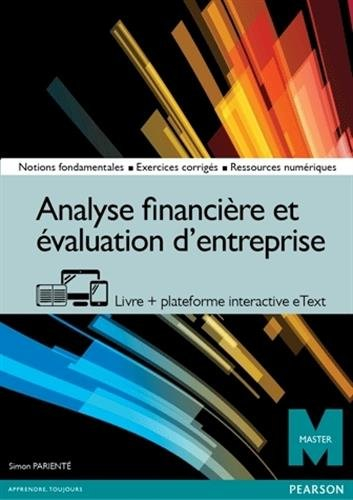 Analyse financière et évaluation d'entreprise : méthodologie, diagnostic, prix d'offre : livre + pla