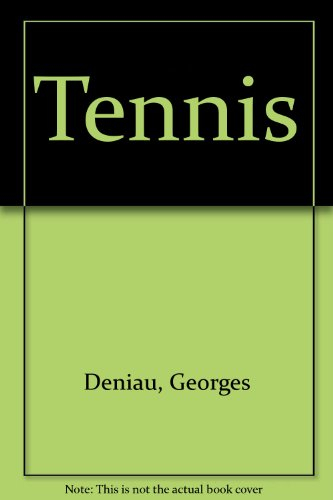 Tennis : la technique, la tactique, l'entraînement