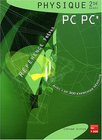 Physique PC PC* 2de année : classes préparatoires aux grandes écoles scientifiques & premier cycle u