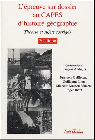 L'épreuve sur dossier au Capes d'histoire-géographie : théorie et sujets corrigés