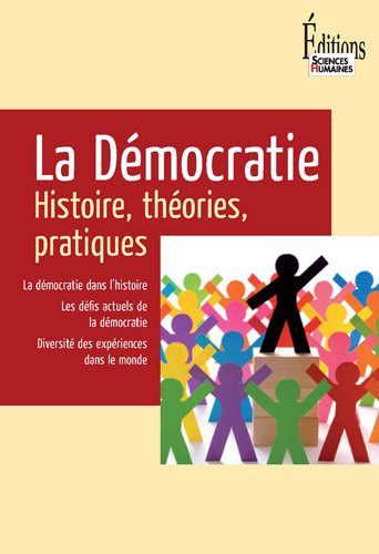 La démocratie : histoire, théories, pratiques