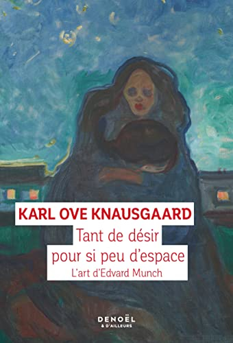 Tant de désir pour si peu d'espace : l'art d'Edvard Munch
