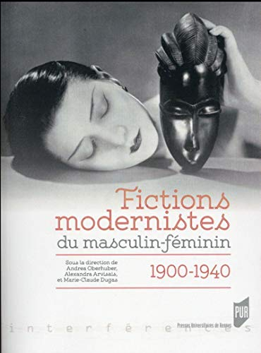 Fictions modernistes du masculin-féminin : 1900-1940