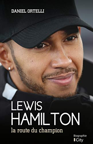 Lewis Hamilton : la route du champion