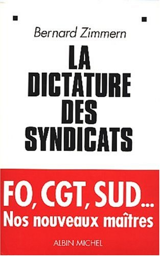 La dictature des syndicats : FO, CGT, SUD, nos nouveaux maîtres