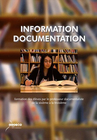information documentation : formation des élèves par le professeur documentaliste de la 6e à la 3e (