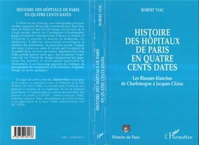 Histoire des hôpitaux de Paris en quatre cents dates : les blouses blanches de Charlemagne à Jacques