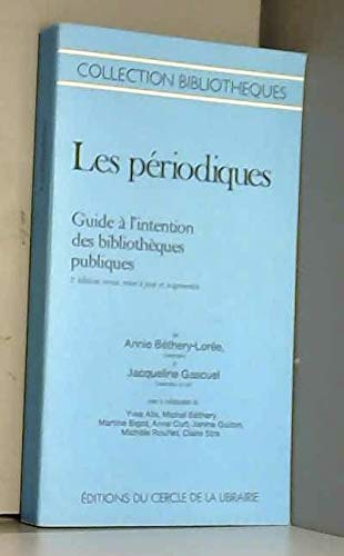 Les periodiques: Guide a l'intention des bibliotheques publiques (Collection Bibliotheques) (French 