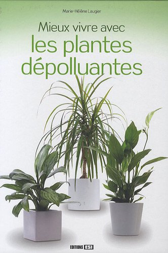 Mieux vivre avec les plantes dépolluantes