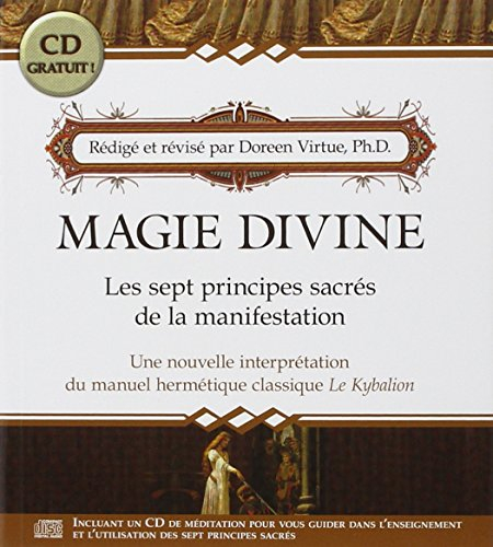 Magie Divine - Les sept principes sacrés de la manifestation (CD Inclus)