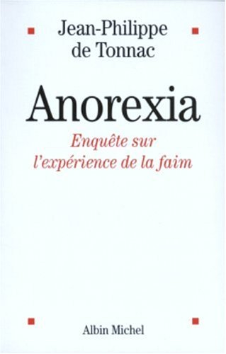 Anorexia : enquête sur l'expérience de la faim