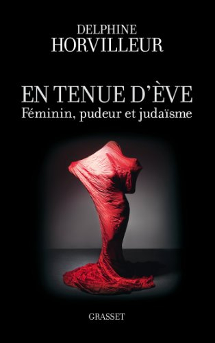 En tenue d'Eve : féminin, pudeur et judaïsme