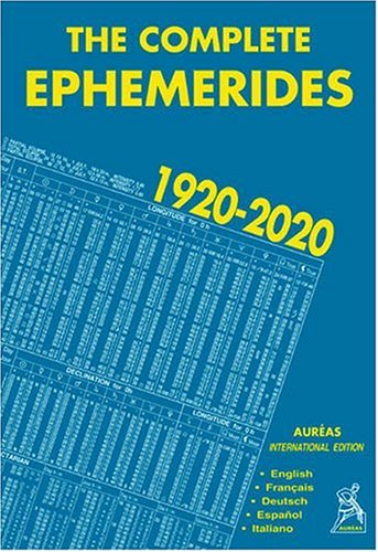 The complete ephemerides 1920-2020 : international edition : english, français, deutsch, espanol, it