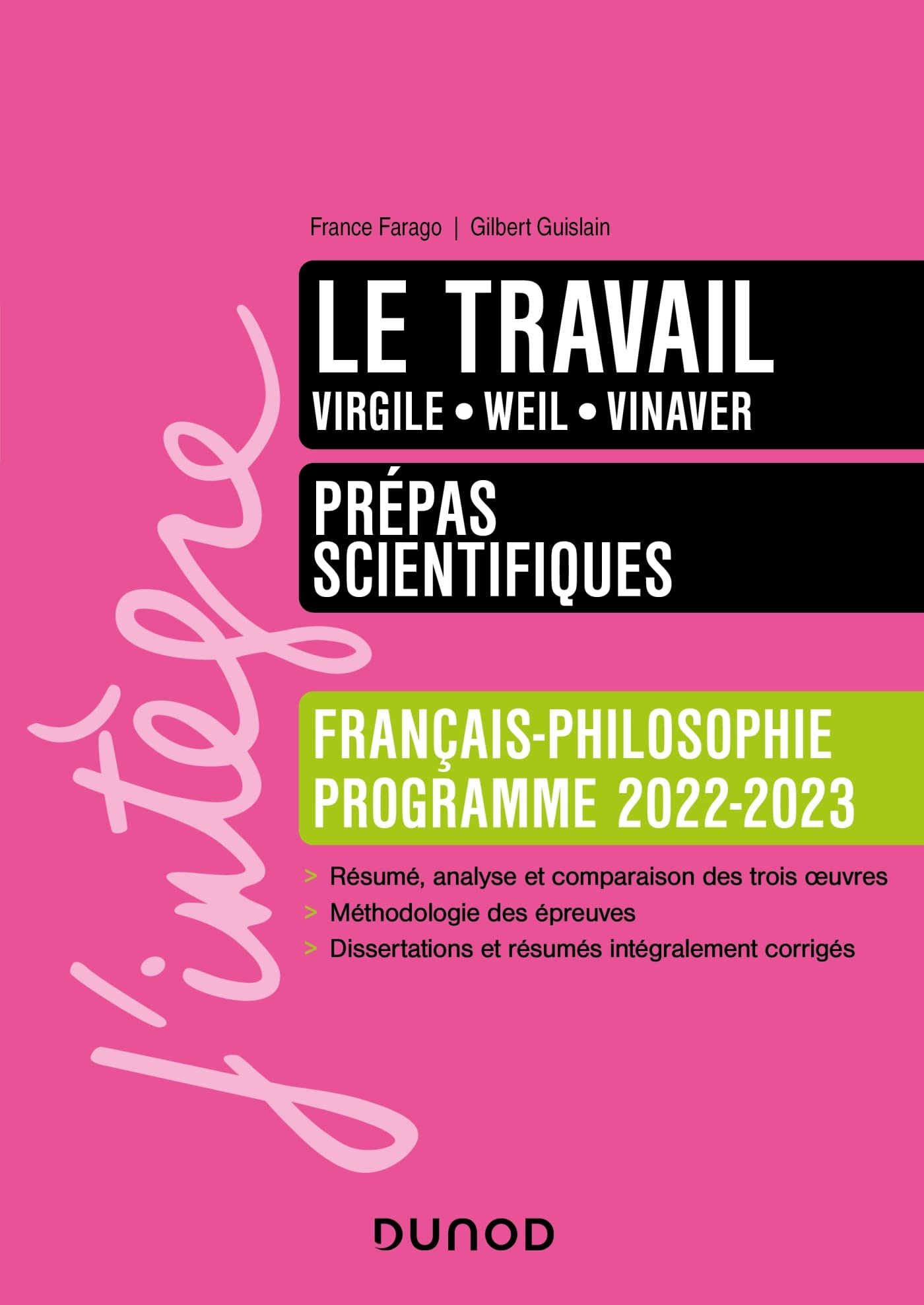 Le travail : Virgile, Weil, Vinaver : prépas scientifiques, français-philosophie, programme 2022-202