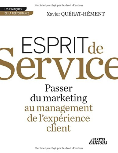 Esprit de service : passer du marketing au management de l'expérience client