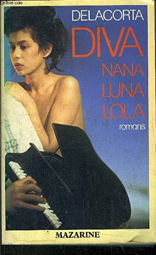 Nana, Diva, Luna, Lola