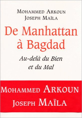 De Manhattan à Bagdad : au-delà du bien et du mal