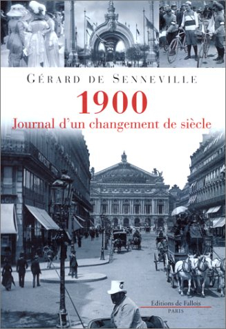 1900 : journal d'un changement de siècle