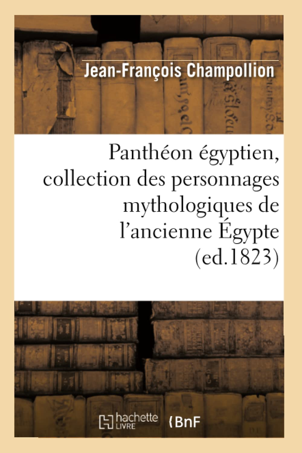 Panthéon égyptien, collection des personnages mythologiques de l'ancienne Egypte (ed.1823)