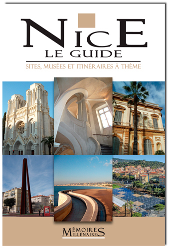 Nice, le guide : sites, musées et itinéraires à thème