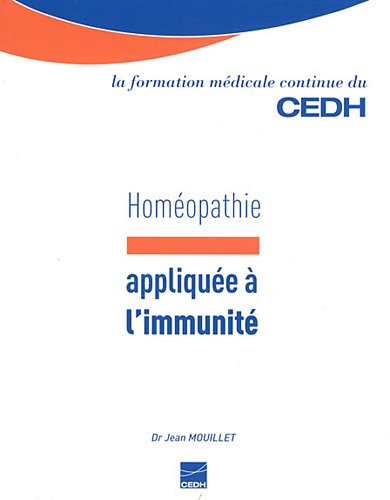 Homéopathie appliquée à l'immunité : essai sur l'homéopathie et l'immunité appliquée à l'allergie
