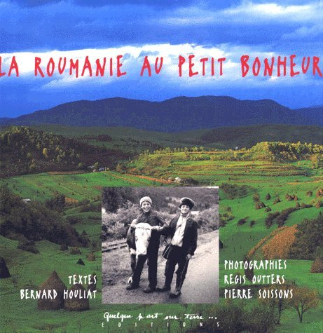 La Roumanie au petit bonheur
