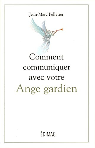 Comment communiquer avec votre ange gardien