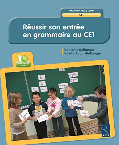 Réussir son entrée en grammaire au CE1 : programmes 2016