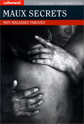 Maux secrets : MST, maladies tabous