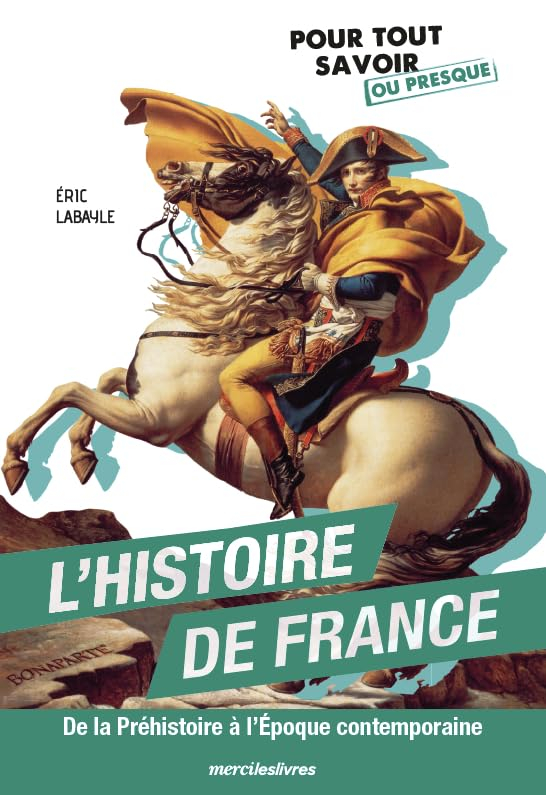 L'histoire de France : de la préhistoire à l'époque contemporaine