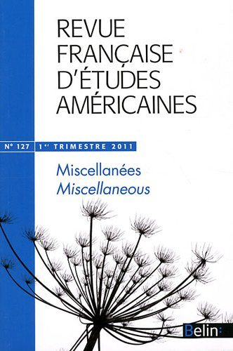 Revue française d'études américaines, n° 127. Miscellanées. Miscellaneous