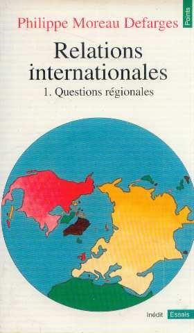relations internationales, tome 1 : questions régionales