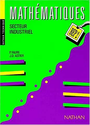 Mathématiques, secteur industriel BEP 2 : édition 1991, livre de l'élève