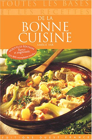 Toutes les bases et les recettes de la bonne cuisine