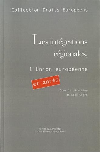 Les intégrations régionales, l'Union européenne : et après