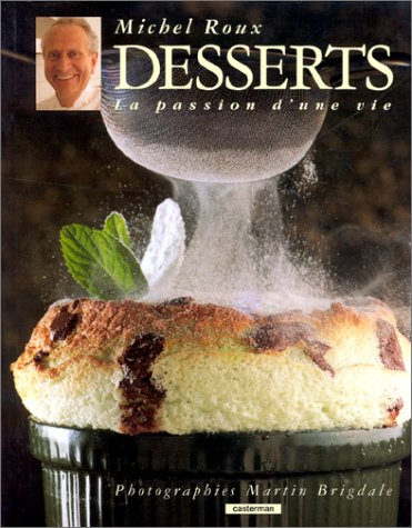 desserts : la passion d'une vie