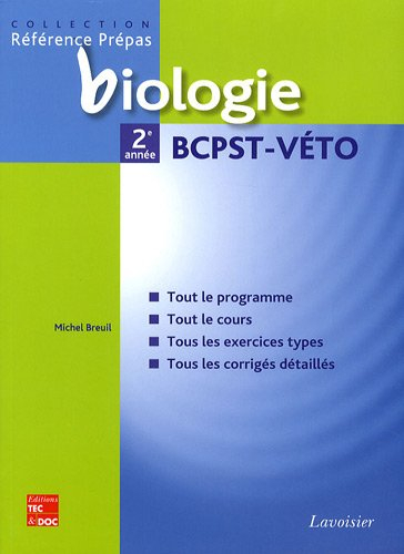 Biologie BCPST-véto, 2e année : classes préparatoires aux grandes écoles scientifiques & premier cyc