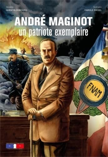 André Maginot, un patriote exemplaire