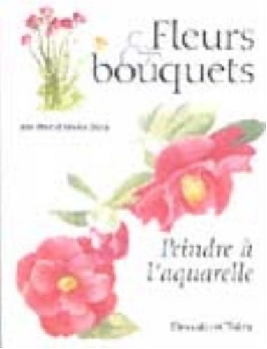 peindre à l'aquarelle : fleurs et bouquets