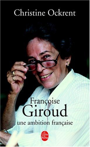 Françoise Giroud : une ambition française